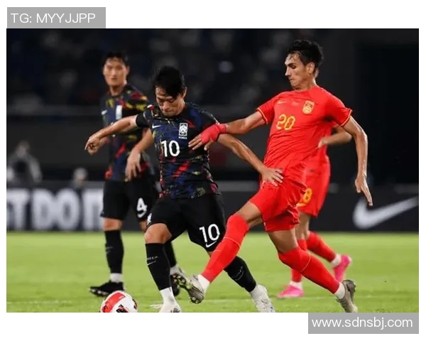 国足与韩国激战全场精彩集锦回顾与分析